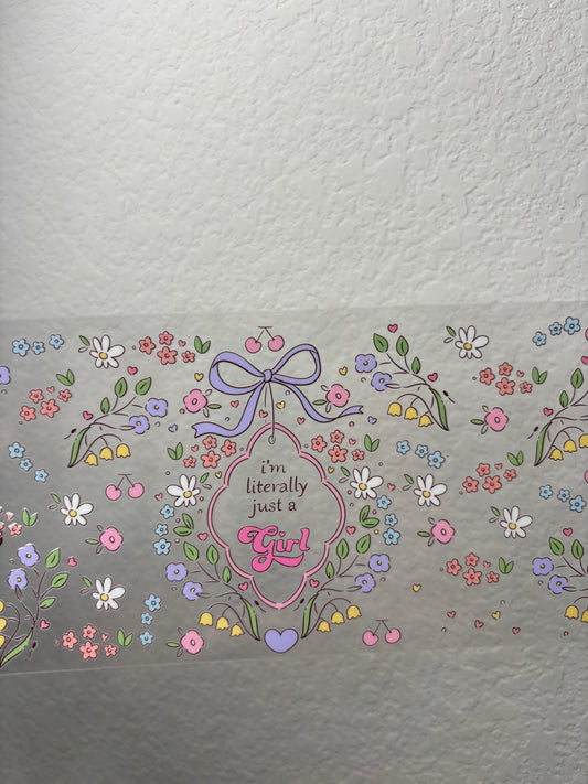 Literally Just a Girl UV DTF Cup Wrap