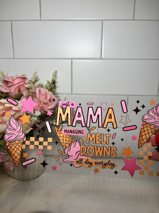 5-Mama Meltdown UV DTF Cup Wrap