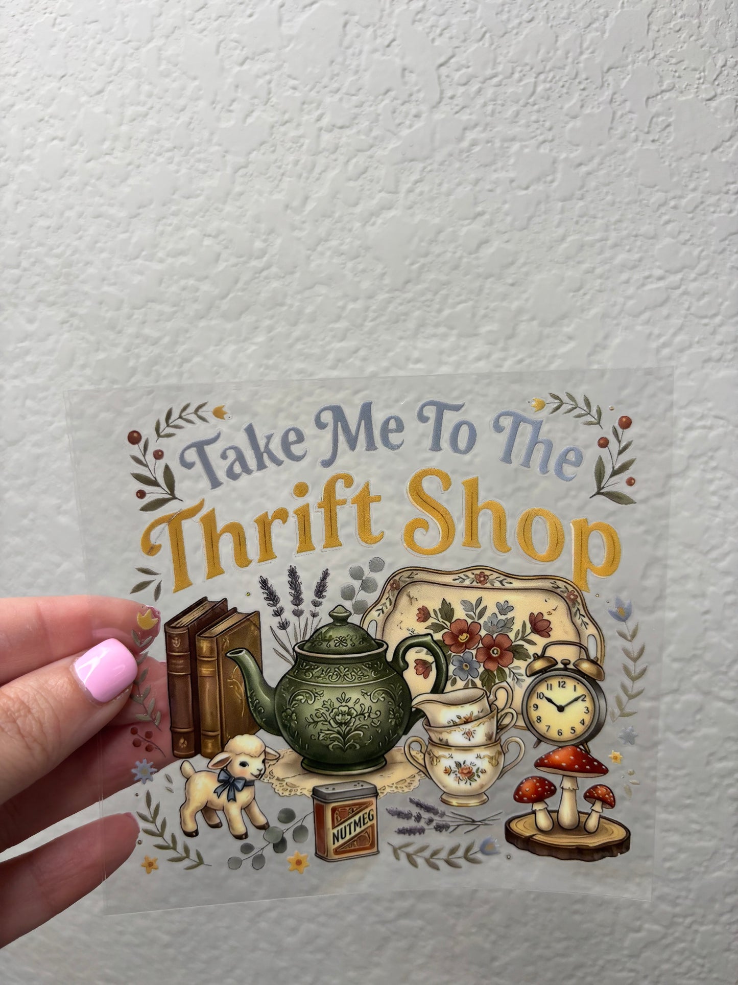 Take me to the Thrift Shop UV DTF Decal