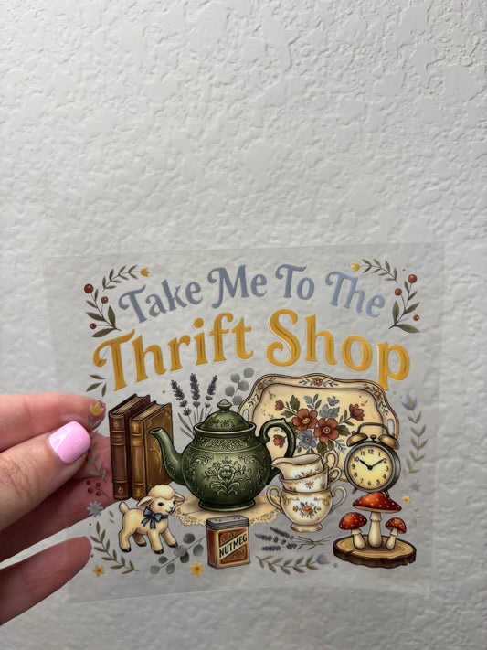 Take me to the Thrift Shop UV DTF Decal