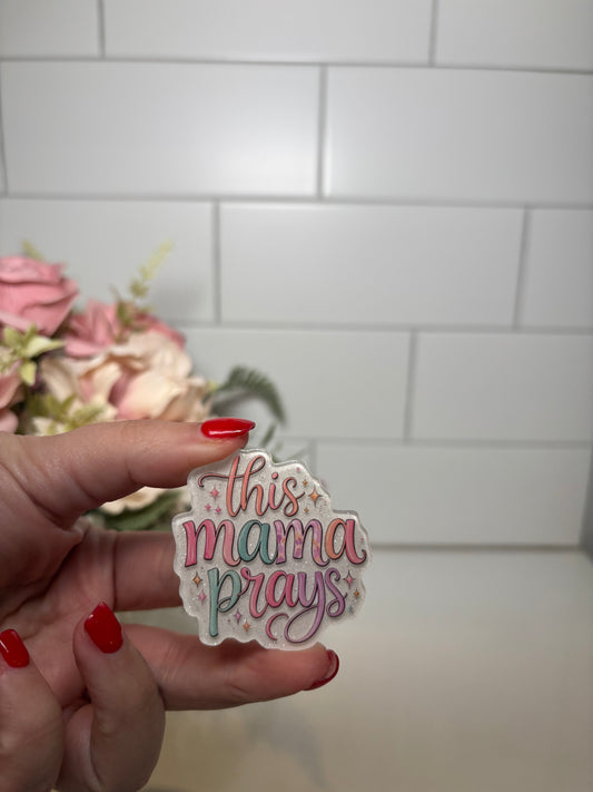 4-This Mama Prays Acrylic Flatback