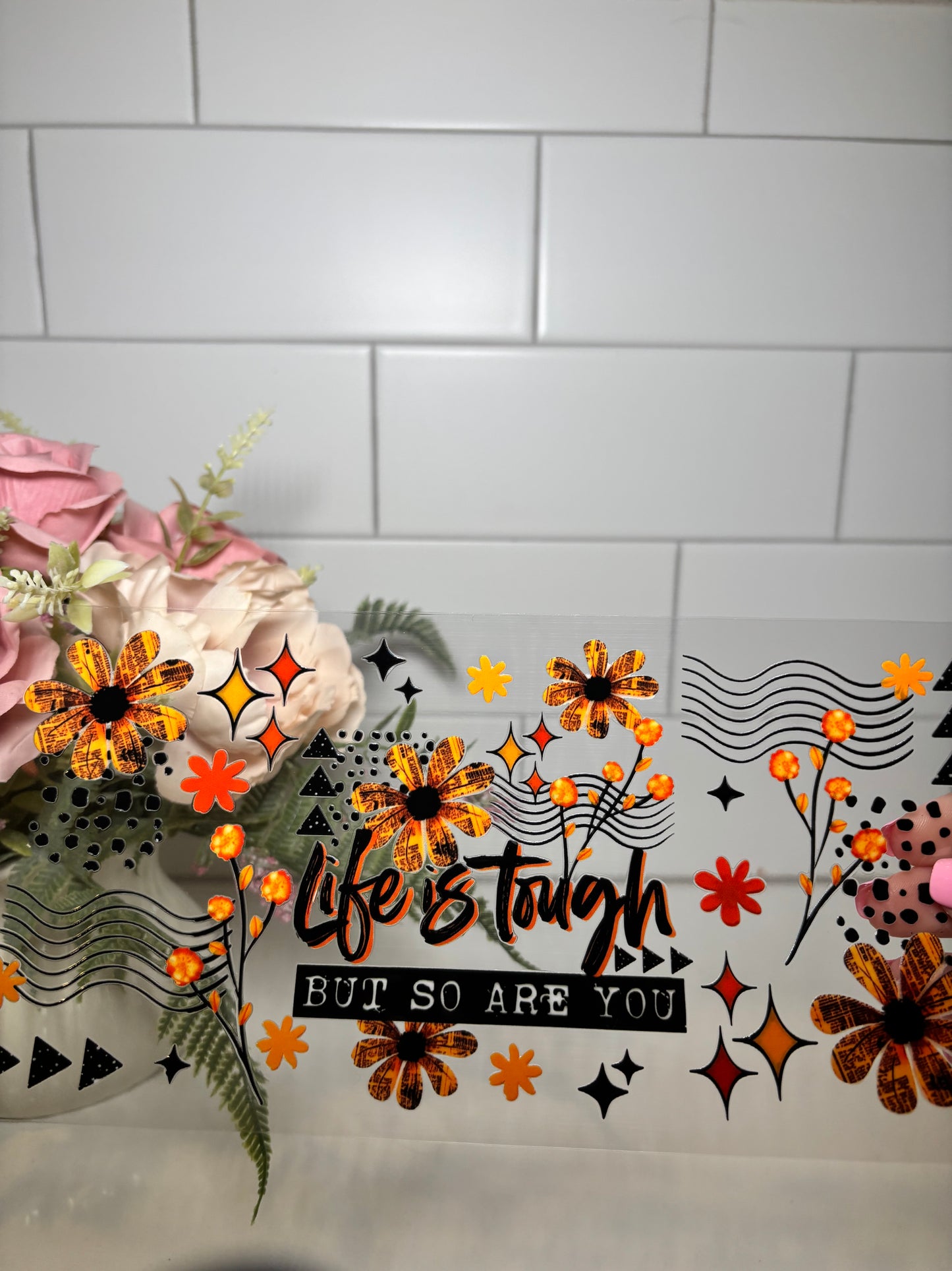 1-Life is Tough UV DTF Cup Wrap