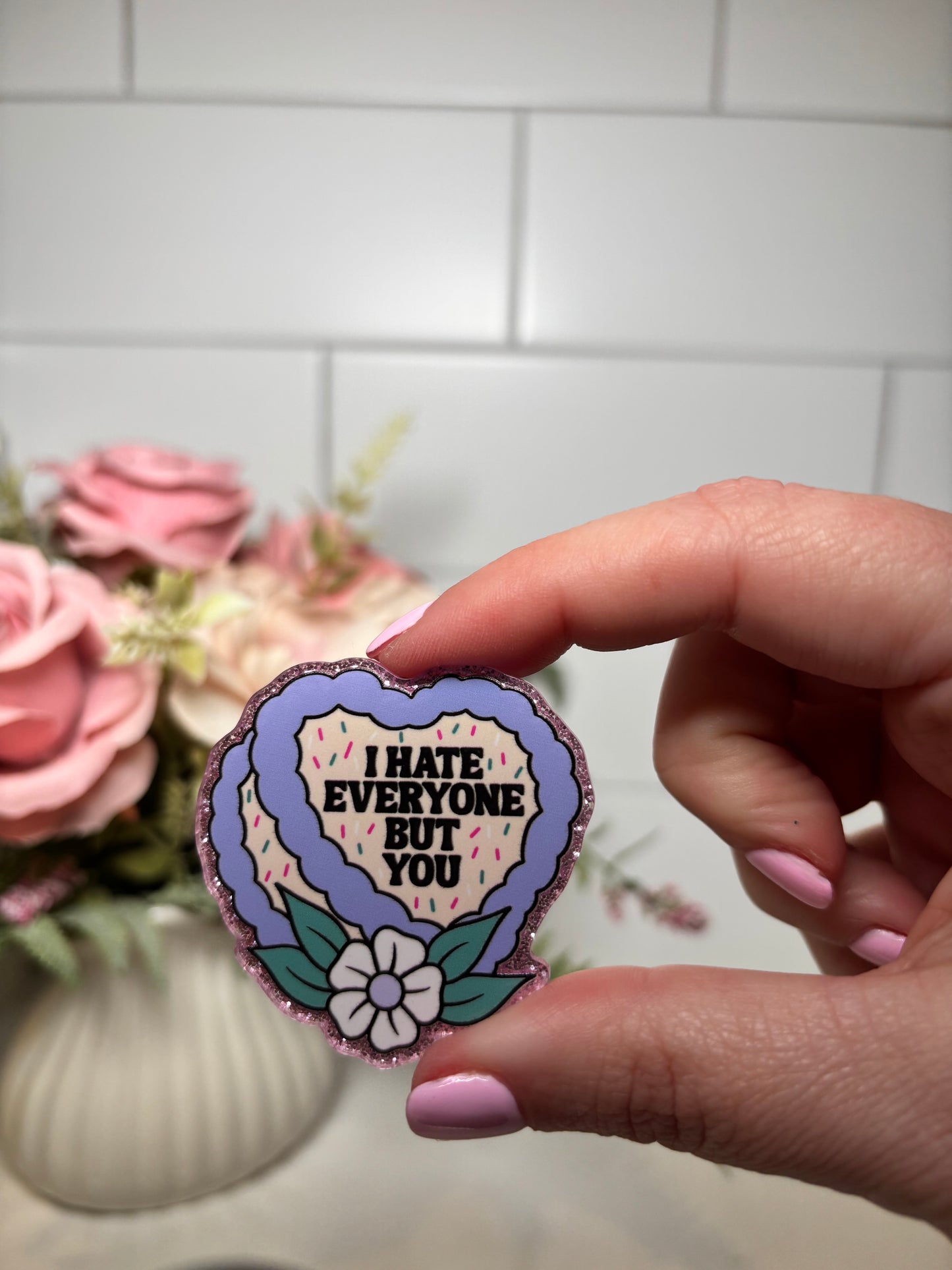 I hate Everyone Acrylic Flatback