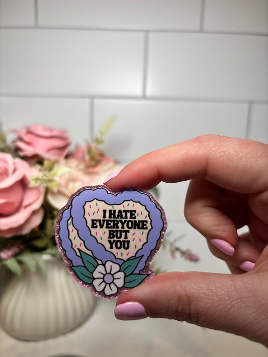 I hate Everyone Acrylic Flatback
