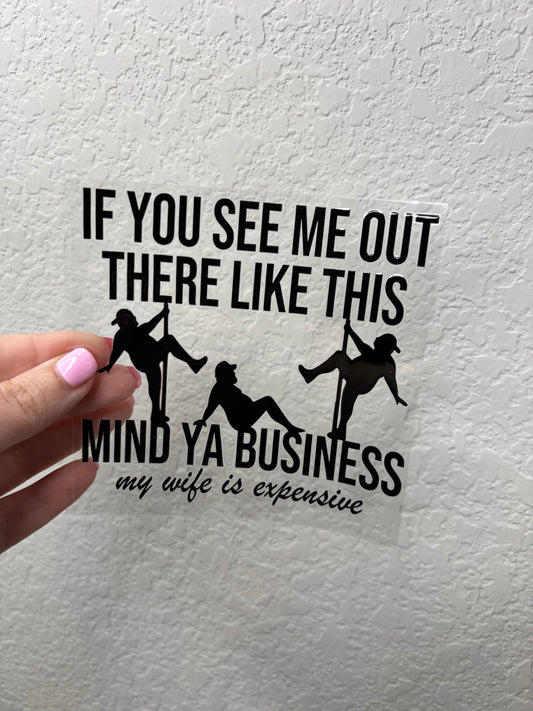 If you See Me UV DTF Decal