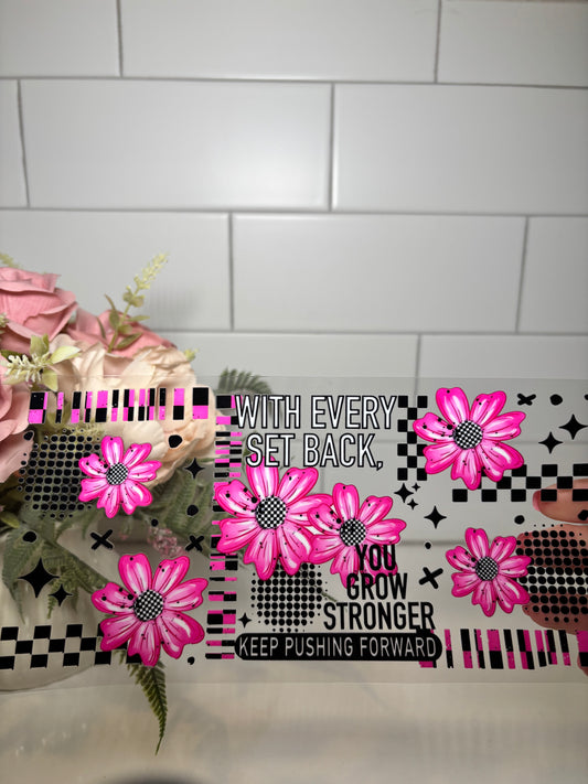1-You Grow Stronger UV DTF Cup Wrap